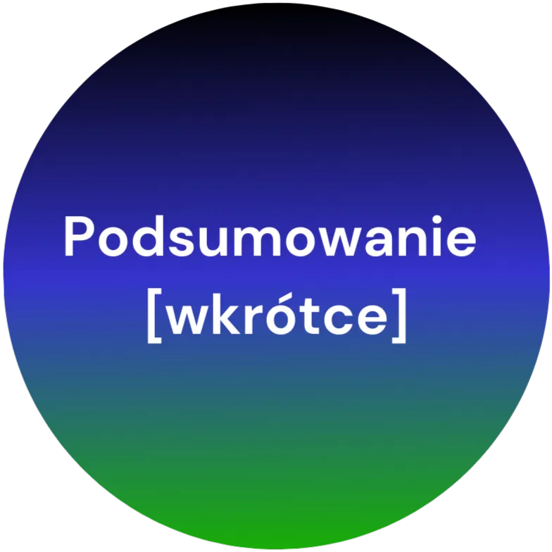 Podsumowanie [wkrótce]